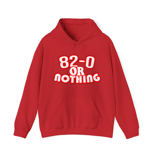 "82-0 Or Nothing" Red Hoodie